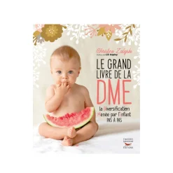 Le grand livre de la DME - Diversification alimentaire menée par l'enfant
