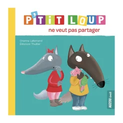 Livre "P'tit Loup ne veut pas partager"