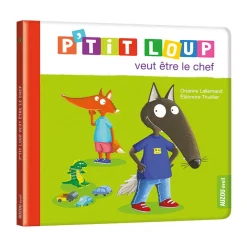 Livre "P'tit Loup veut être le chef"