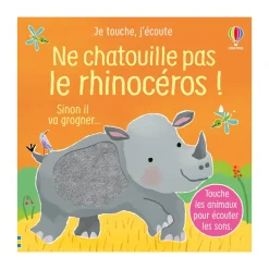 Livre sonore à toucher "Ne chatouille pas le rhinocéros !"