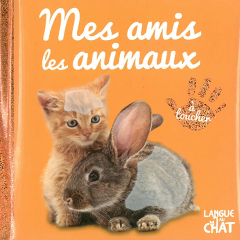 Livre touche à tout Mes amis les animaux